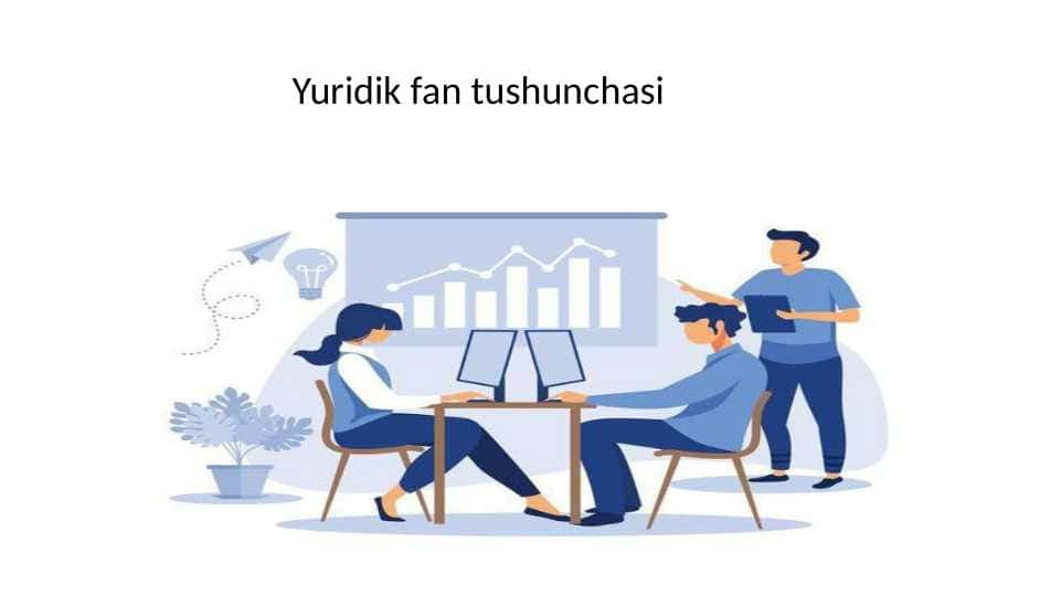 Yuridik fan tushunchasi 1