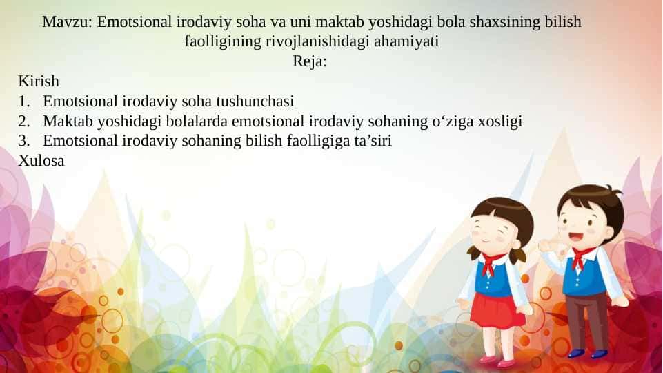 Emotsional irodaviy soha va uni maktab yoshidagi bola shaxsining bilish faolligining rivojlanishidagi ahamiyati