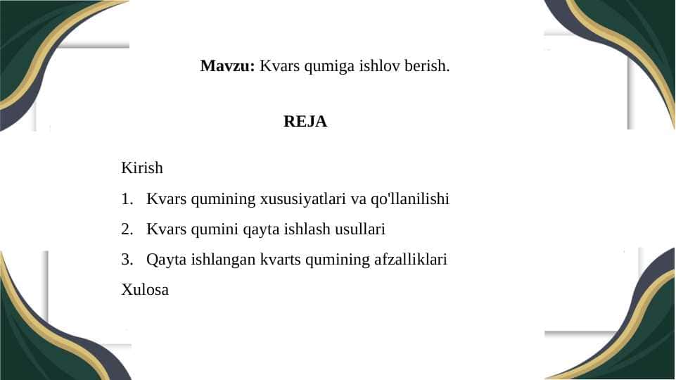 Kvars qumiga ishlov berish.