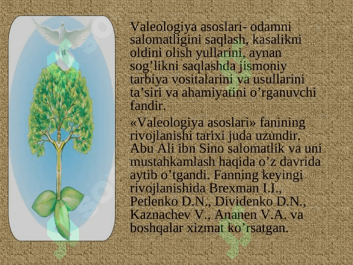Valeologiya asoslari fanining tarixi. Odam salomatligi  haqida hozirgi zamon tushunchalari. 5