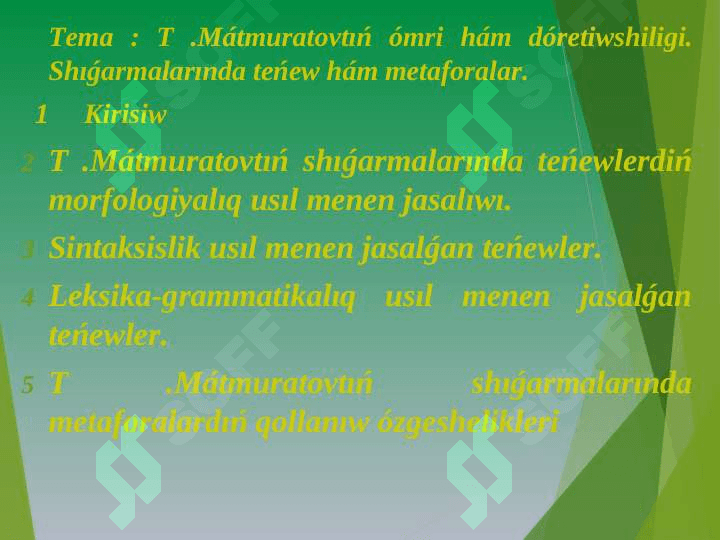 T .Mátmuratovtıń ómri hám dóretiwshiligi. Shıǵarmalarında teńew hám metaforalar 2