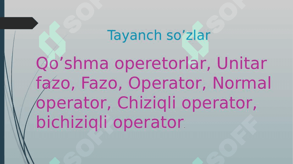 Unitar fazo.  Unitar fazolardagi chiziqli operatorlar. 2