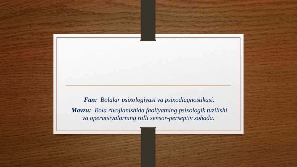 Bola rivojlanishida faoliyatning psixologik tuzilishi va operatsiyalarning rolli sensor-perseptiv sohada. 1