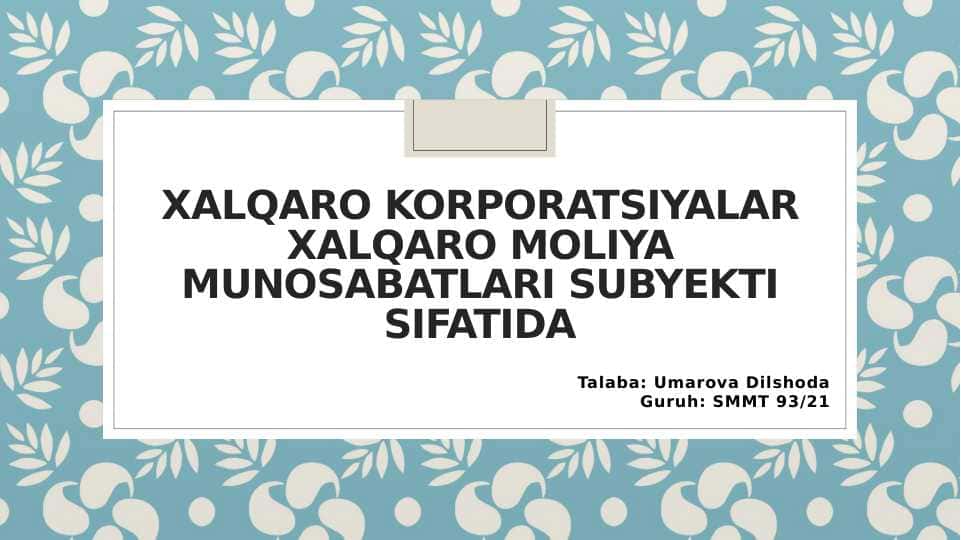Xalqaro korporatsiyalar xalqaro moliya munosabatlari subyekti sifatida