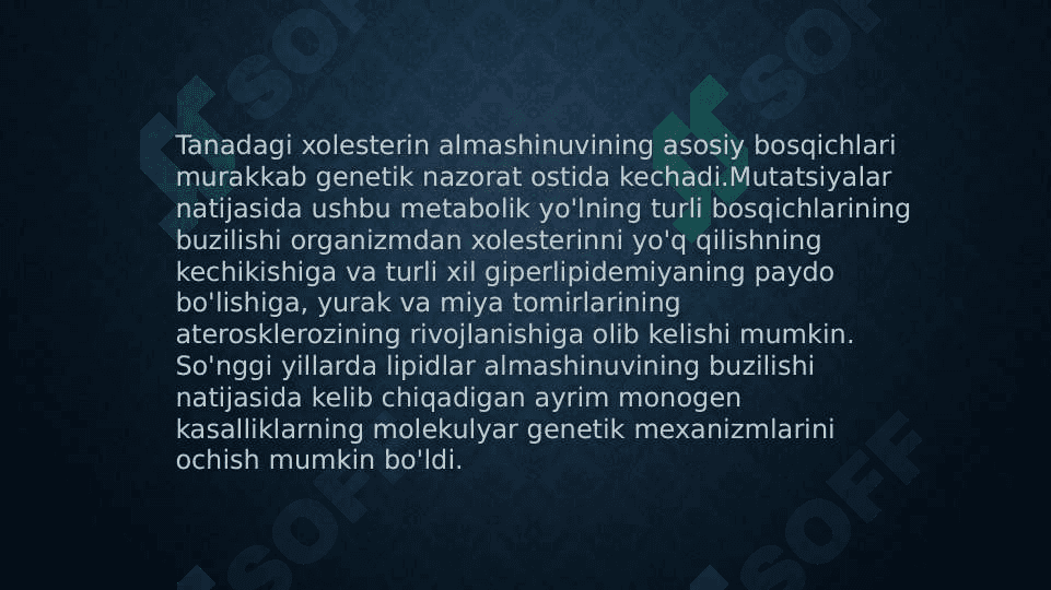 Lipid, vitaminlar va mineral almashinuvi 
       buzilishiga bogʻliq irsiy kasalliklar 4