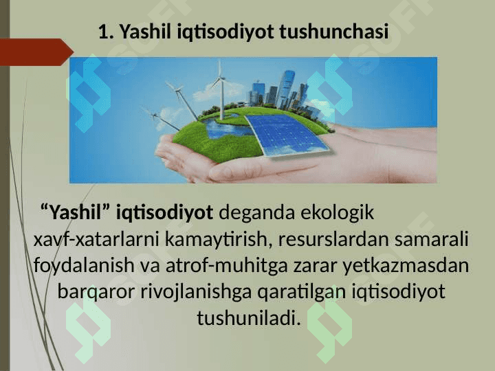 “Yashil iqtisodiyot” faninig predmeti va vazifalari. 2