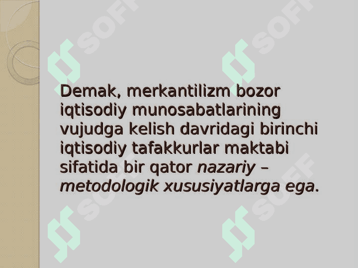 Transformatsiyalashuv davri. Merkantilizm 7