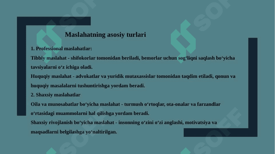 Maslahat turlari, qoidalari, maslahat berish ko‘nikmalari, asosiy prinsip va qoidalari.  Maslahat berish jarayonidagi kommunikatsion to‘siqlar. 8