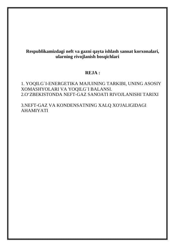 Respublikamizdagi neft va gazni qayta ishlash sanoat korxonalari, ularning rivojlanish bosqichlari 1