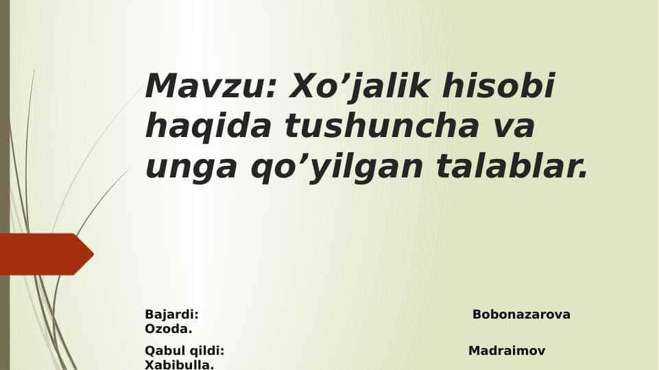 Xoʻjalik hisobi haqida tushuncha va unga qoʻyilgan talablar 1