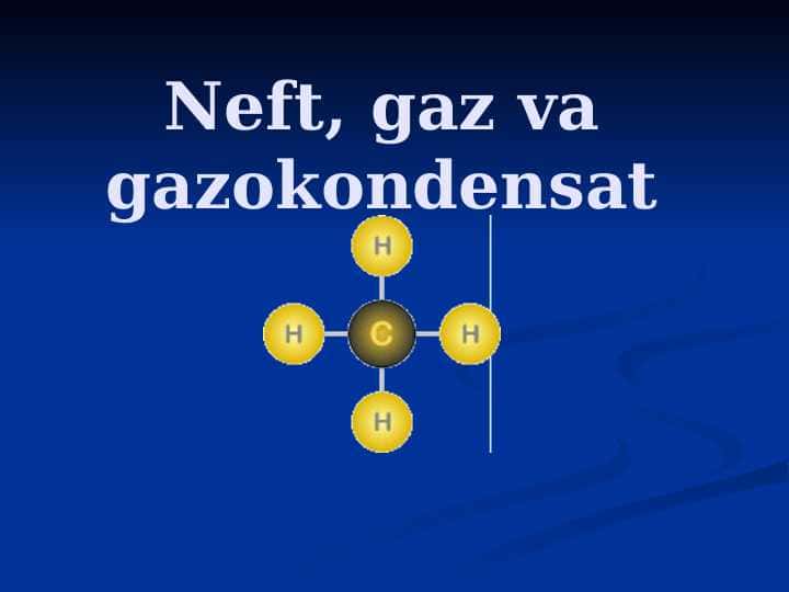 Neft, gaz va gazokondensat 1