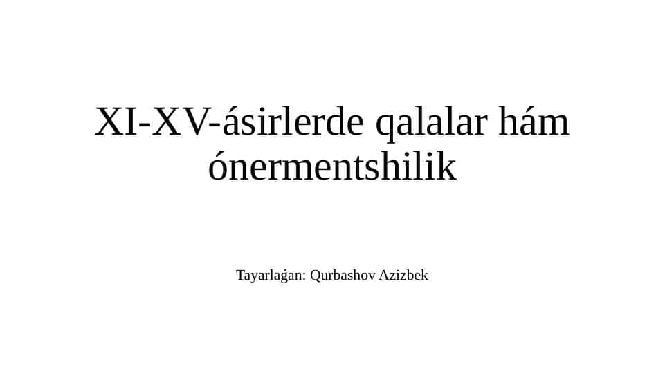 XI-XV-ásirlerde qalalar hám ónermentshilik 1