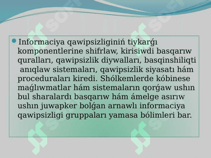 Informatsiya qawipsizligi tu’sinigi. Iformaciyaliq qawipsizlik tu’rleri 6