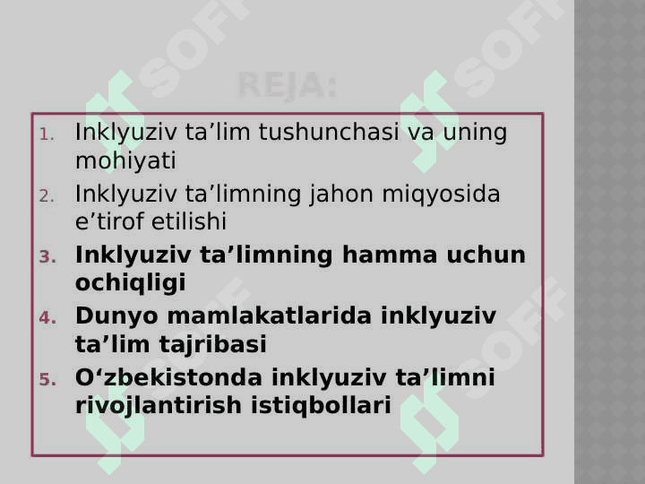 Inklyuziv ta'limning butun jahonda e'tirof etilishining mohiyati va bu ta'lim tizimining xamma uchun ochiqligi 2