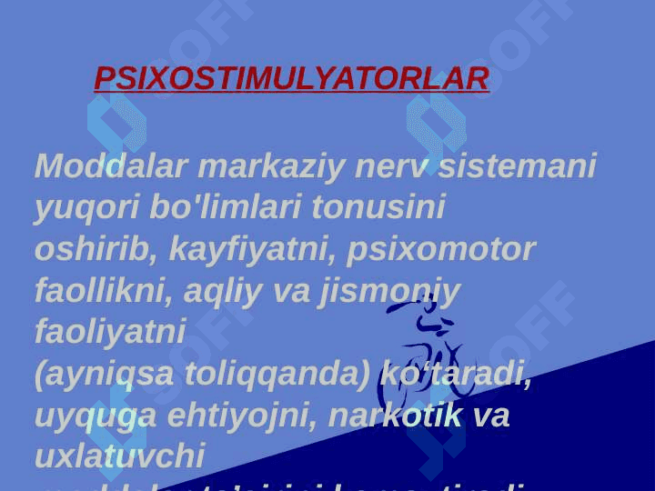 Psixostimulyatorlar. 2