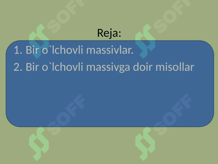 Masalalarini dasturlashda massivlardan foydalanish. Bir o‘lchovli massivlar 2