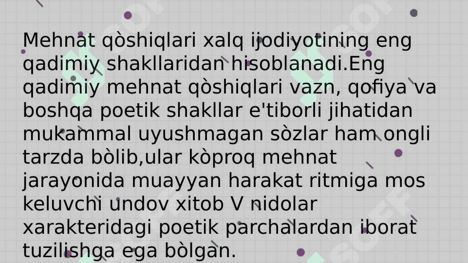 Mehnat qòshiqlari yaratilish tarixi va badiyati 2