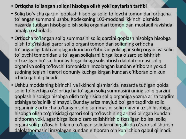 Ortiqcha to‘langan va ortiqcha    undirilgan soliqlarni hisobga olish                   hamda qaytarish 4
