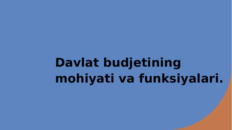 Davlat budjetining mohiyati va funksiyalari