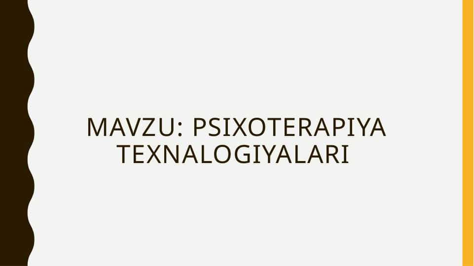 Psixoterapiya texnalogiyalari 1