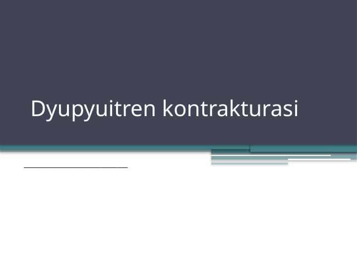 Dyupyuitren kontrakturasi 1
