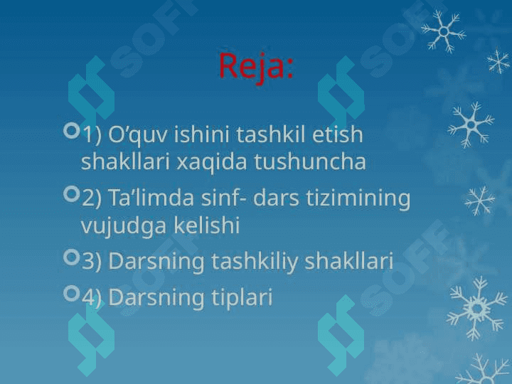 Darsga qo’yiladigan talablar tashkil etish shakllari, dars tiplari 3