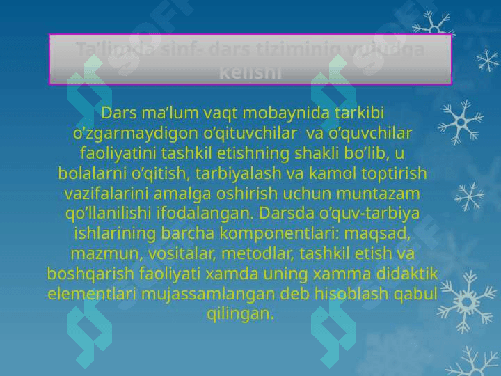 Darsga qo’yiladigan talablar tashkil etish shakllari, dars tiplari 8