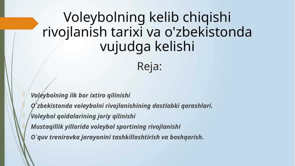 Voleybolning kelib chiqishi rivojlanish tarixi va o'zbekistonda vujudga kelishi