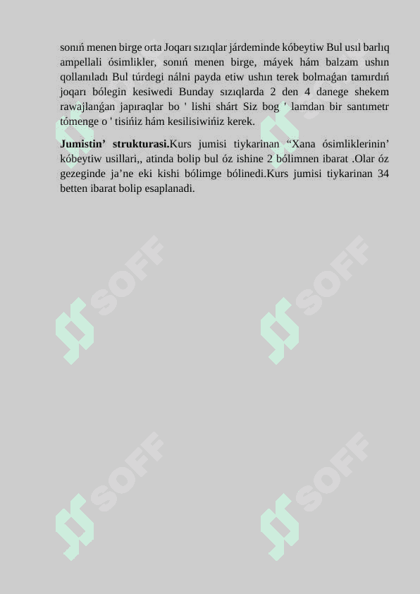Xana ósimliklerin  kóbeytiw usillari. 4