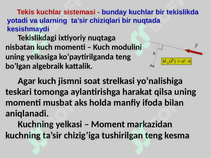 KUCHNING MARKAZ(NUQTA)GA O`QQA NISBATAN MOMENTI. TEKIS KUCHLAR SISTEMASI 2