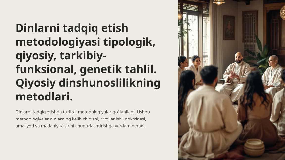 Dinlarni tadqiq etish metodologiyasi tipologik, qiyosiy, tarkibiy-funksional, genetik tahlil. Qiyosiy dinshunoslilikning metodlari.