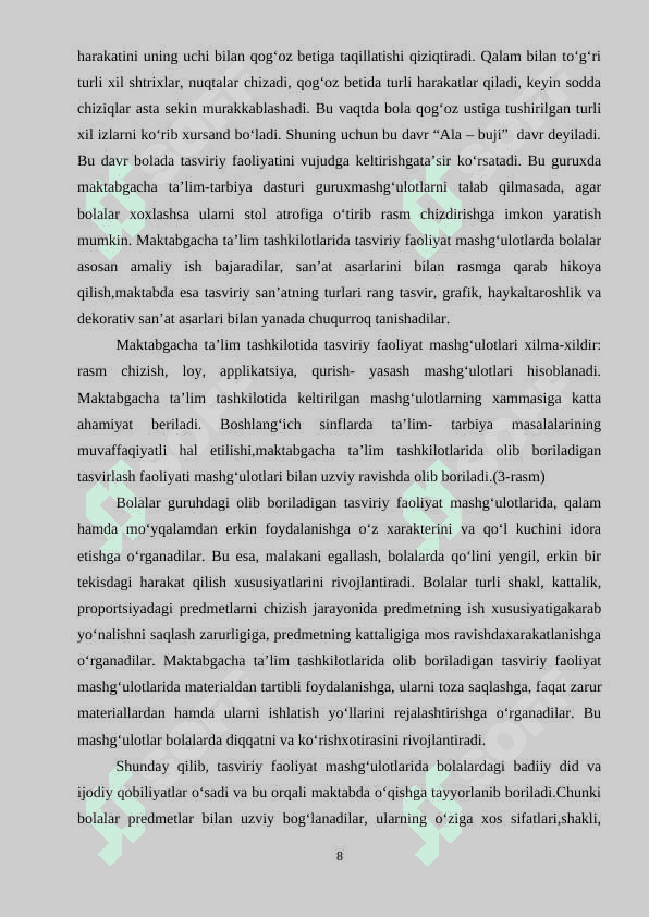 Tasviriy faoliyat maktabgacha ta’lim tashkilotida bolalar bilan olib boriladigan ta’lim- tarbiyaviy ishning bir qismi sifatida 8