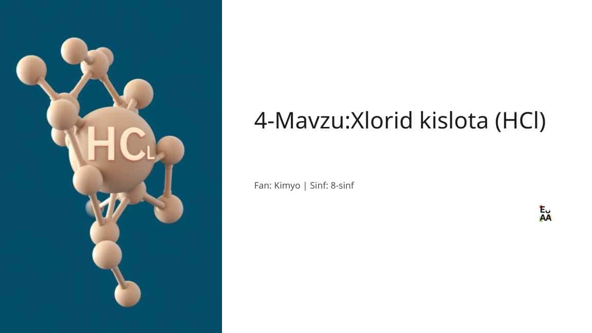 Xlorid kislota (HCl)  Fan: Kimyo | Sinf: 8-sinf