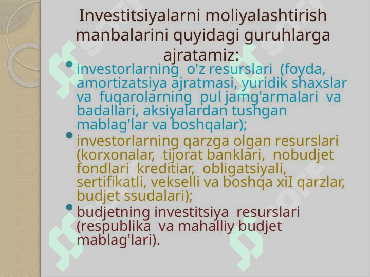 Investisiya faoliyatini moliyalashtirish manbalari va usullari 5