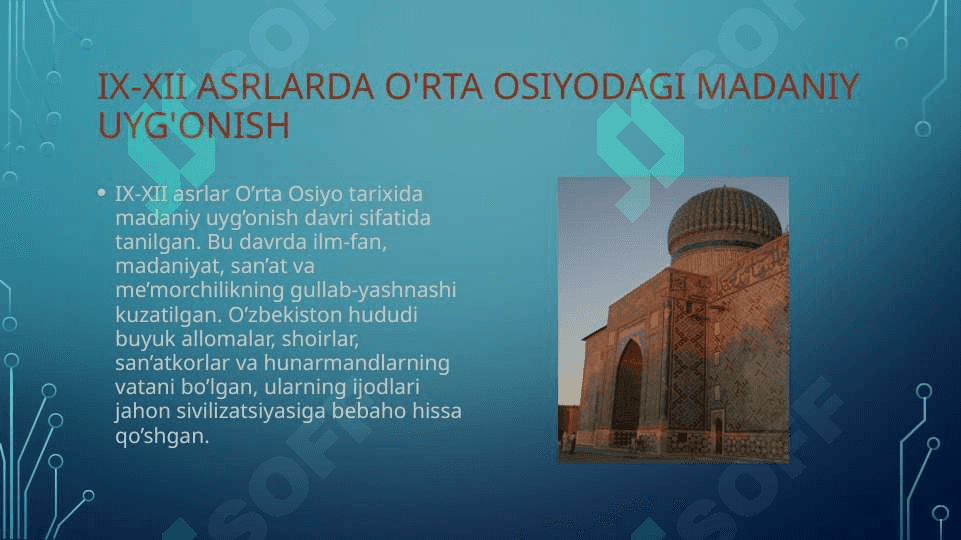 IX-XII asrlarda mamlakatimiz hududida ro'y bergan madaniy uyg'onish(Renessans). Buyuk allomalarining jahon sivilizatsiyasiga qo'shgan hissasi 3