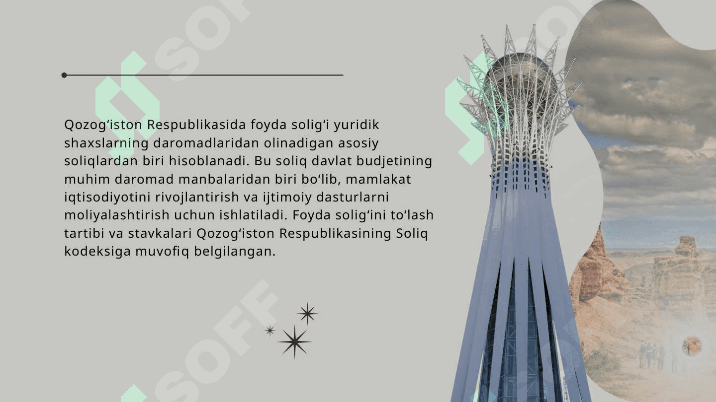 Qozog’iston Respublikasi foyda solig’i stavkasi  to’lash tartibi hamda imtiyozlari 2