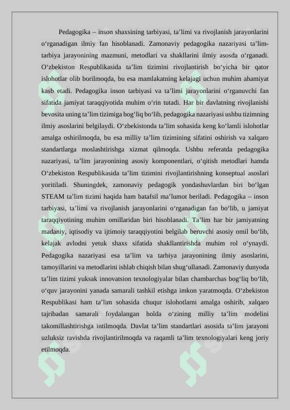 Pedagogika nazariyasi. Pedagogika nazariyasi haqida ma’lumotlar to‘plash. O‘zbekiston Respublikasida ta’lim tizimini rivojlantirishning konsteptual asoslari. Pedagogika shaxs tarbiyasi va rivojlanishi to‘g‘risidagi fan. Ilmiy-pedagogik tadqiqotlar metodologiyasi va metodlari. Yaxlit pedagogik jarayon. Didaktika - pedagogik ta’lim nazariyasi. O‘qitish jarayoni yaxlit tizim sifatida. Ta’lim mazmuni. Ta’lim metodlari va vositalari.Ta’limni tashkil etish shakllari va turlari. 3