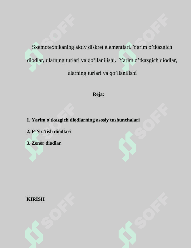 Sxemotexnikaning aktiv diskret elementlari. Yarim o’tkazgich   diodlar, ularning turlari va qo‘llanilishi.  Yarim o’tkazgich diodlar, ularning turlari va qo’llanilishi 2