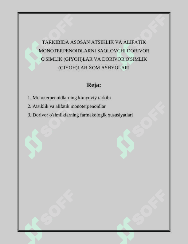 TARKIBIDA ASOSAN ATSIKLIK VA ALIFATIK MONOTERPENOIDLARNI SAQLOVCHI DORIVOR O'SIMLIK (GIYOH)LAR VA DORIVOR O'SIMLIK (GIYOH)LAR XOM ASHYOLARI 2