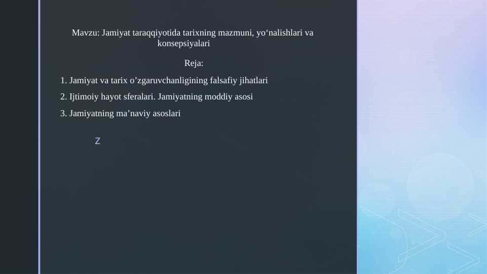 Jamiyat taraqqiyotida tarixning mazmuni, yo‘nalishlari va konsepsiyalari 1