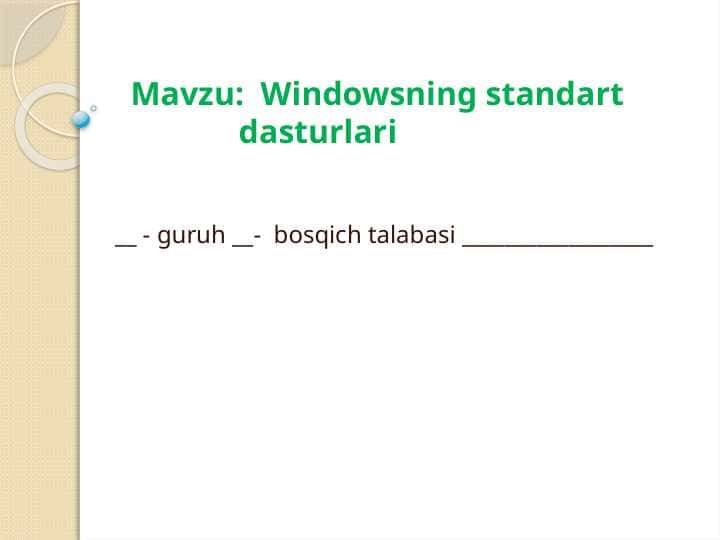 Windowsning standart                     dasturlari