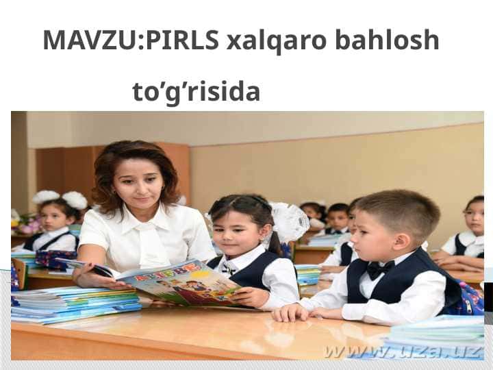 PIRLS xalqaro bahlosh               to’g’risida 1