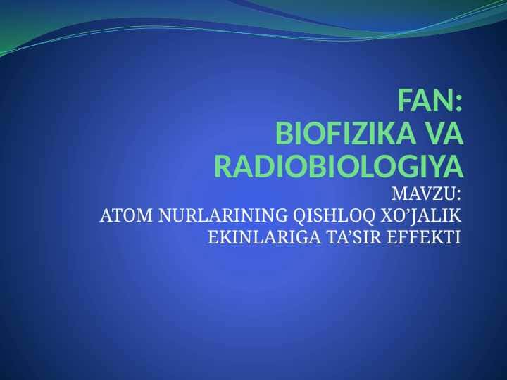 ATOM NURLARINING QISHLOQ XO’JALIK EKINLARIGA TA’SIR EFFEKTI 1