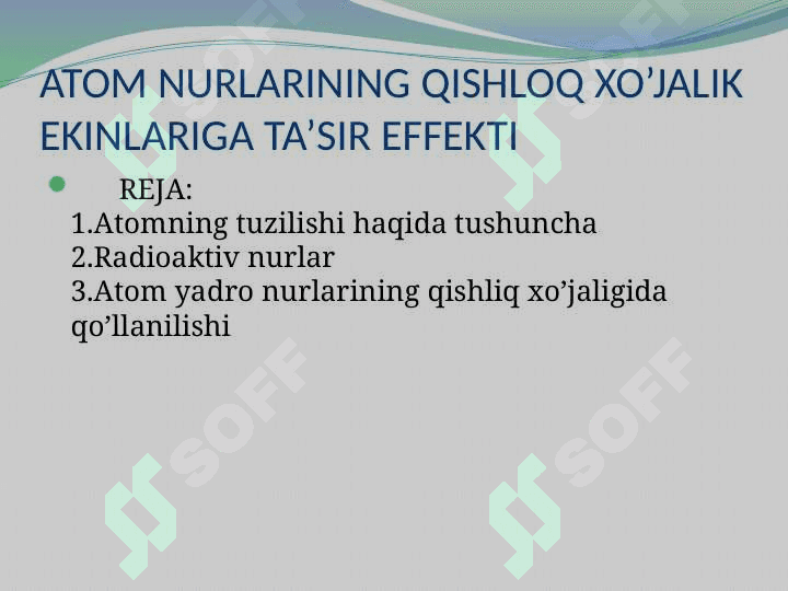 ATOM NURLARINING QISHLOQ XO’JALIK EKINLARIGA TA’SIR EFFEKTI 2