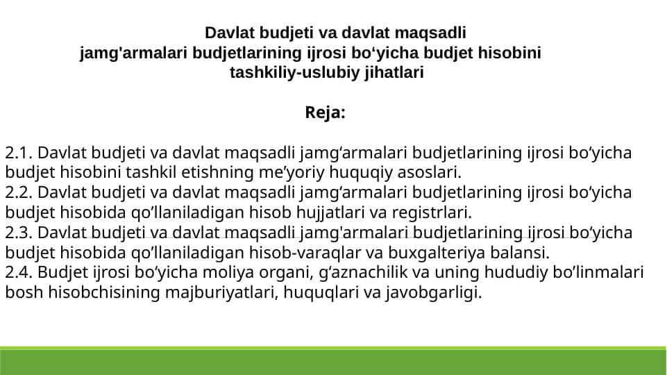 Davlat budjeti va davlat maqsadli jamg'armalari budjetlarining ijrosi bo‘yicha budjet hisobini tashkiliy-uslubiy jihatlari