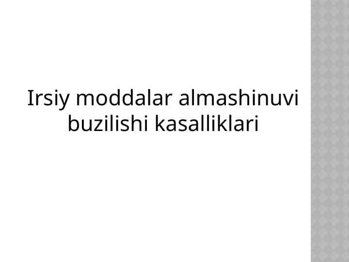 Irsiy moddalar almashinuvi buzilishi kasalliklari