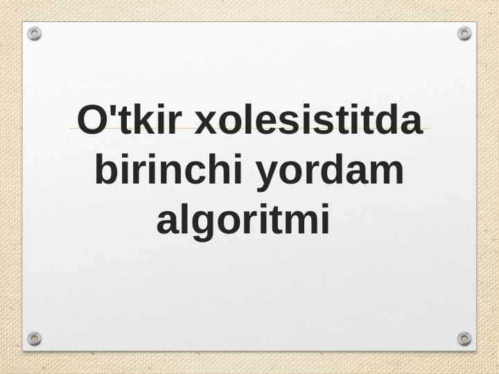 O`TKIR XOLESISTITDA BIRINCHI YORDAM ALGORITMI 1