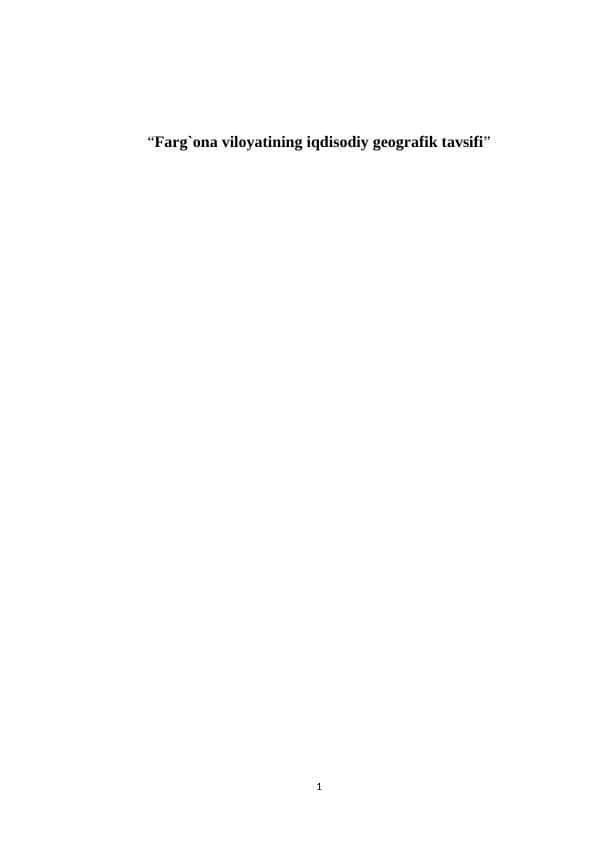“Farg`ona viloyatining iqdisodiy geografik tavsifi”