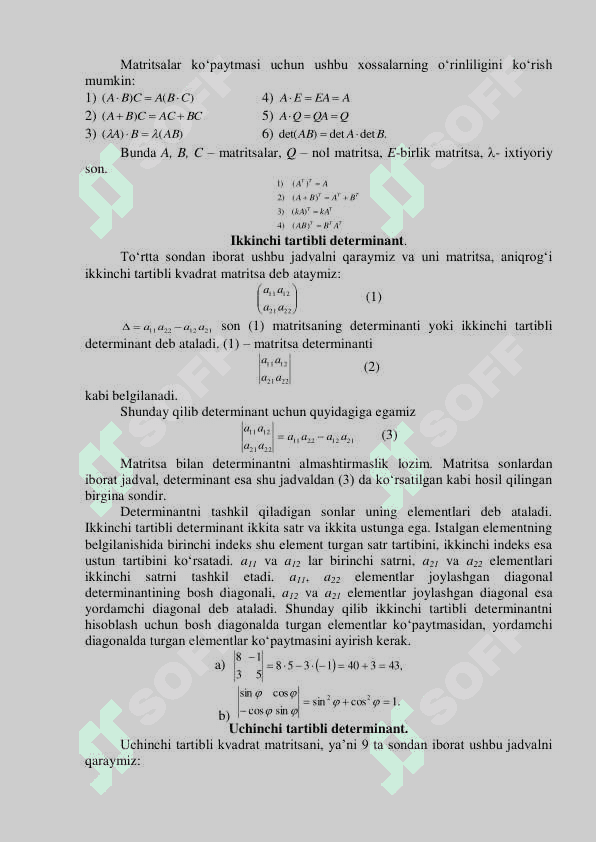 Matrisalar. Matrisalar ustida amallar. Ikkinchi, uchinchi  tartibli determinantlar va ularning xossalari. Laplas teoremasi. Teskari  matrisa. M 4
