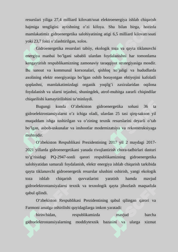 Gidroenergetika zaxiralari. Dengiz suvining ko’tarilish va pasayishidan hosil bo’ladigan energiya zaxiralari hamda boshqa energiya zaxiralari 3